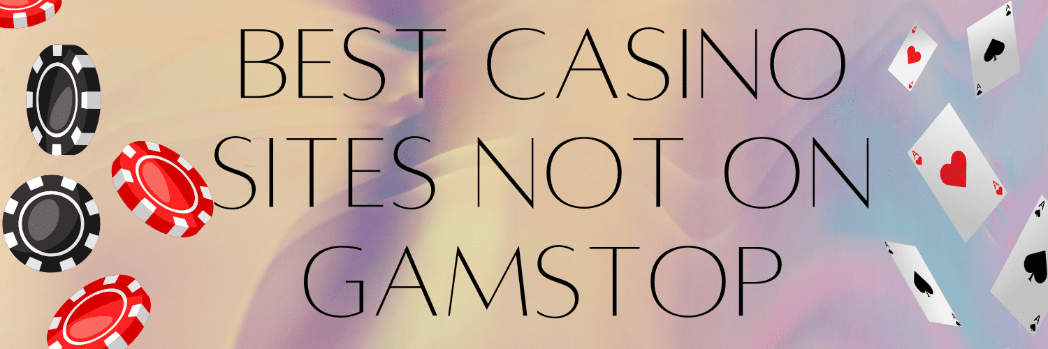 Discover Casino Sites Not on GamStop for Uninterrupted Gaming